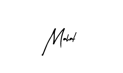 Use a signature maker to create a handwritten signature online. With this signature software, you can design (Arty Signature) your own signature for name Mahat. Mahat signature style 8 images and pictures png