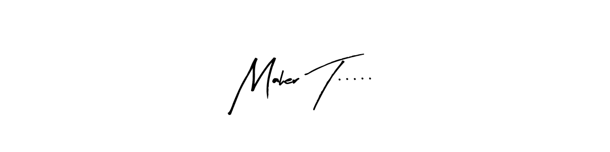 It looks lik you need a new signature style for name Maher T...... Design unique handwritten (Arty Signature) signature with our free signature maker in just a few clicks. Maher T..... signature style 8 images and pictures png