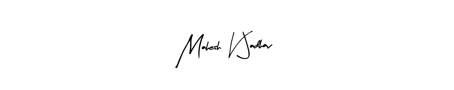 See photos of Mahesh V Jadhav official signature by Spectra . Check more albums & portfolios. Read reviews & check more about Arty Signature font. Mahesh V Jadhav signature style 8 images and pictures png
