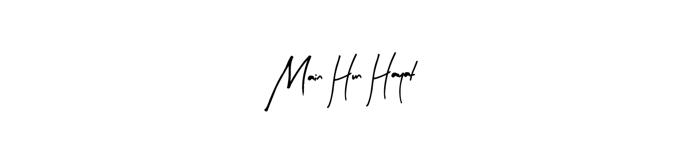 Design your own signature with our free online signature maker. With this signature software, you can create a handwritten (Arty Signature) signature for name Main Hun Hayat. Main Hun Hayat signature style 8 images and pictures png