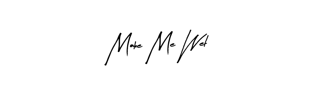 Check out images of Autograph of Make Me Wet name. Actor Make Me Wet Signature Style. Arty Signature is a professional sign style online. Make Me Wet signature style 8 images and pictures png