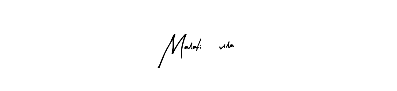 How to make Malati Ávila signature? Arty Signature is a professional autograph style. Create handwritten signature for Malati Ávila name. Malati Ávila signature style 8 images and pictures png