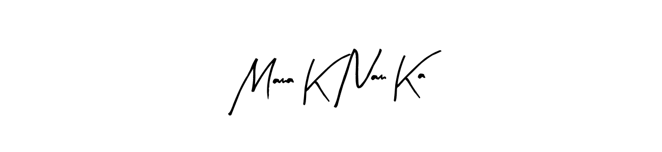 if you are searching for the best signature style for your name Mama K Nam Ka. so please give up your signature search. here we have designed multiple signature styles  using Arty Signature. Mama K Nam Ka signature style 8 images and pictures png