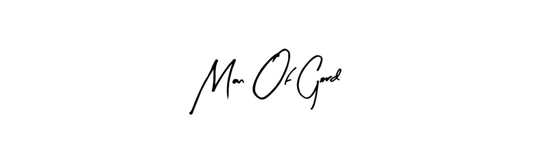 Also we have Man Of Gord name is the best signature style. Create professional handwritten signature collection using Arty Signature autograph style. Man Of Gord signature style 8 images and pictures png