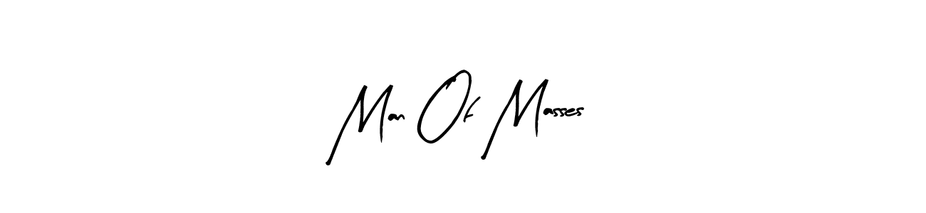 Also You can easily find your signature by using the search form. We will create Man Of Masses name handwritten signature images for you free of cost using Arty Signature sign style. Man Of Masses signature style 8 images and pictures png