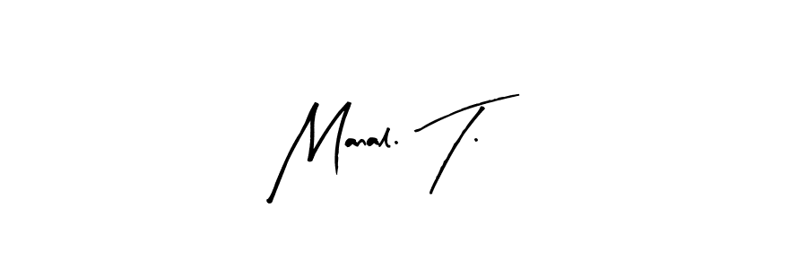 It looks lik you need a new signature style for name Manal. T.. Design unique handwritten (Arty Signature) signature with our free signature maker in just a few clicks. Manal. T. signature style 8 images and pictures png