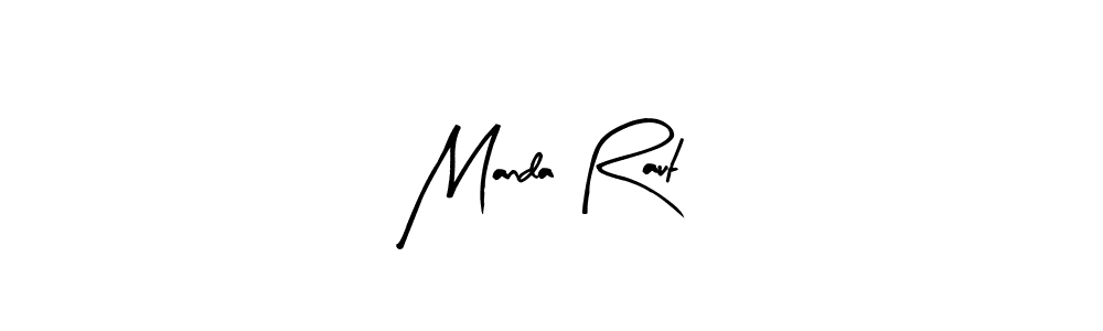 You should practise on your own different ways (Arty Signature) to write your name (Manda Raut) in signature. don't let someone else do it for you. Manda Raut signature style 8 images and pictures png