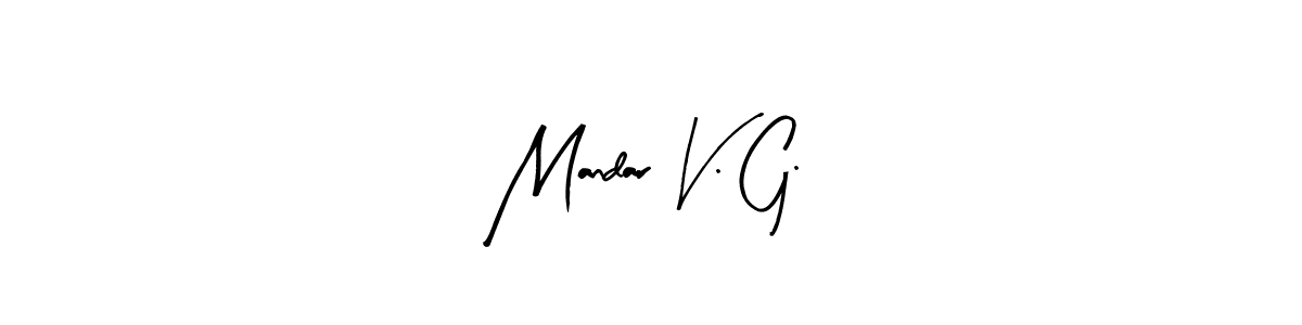 The best way (Arty Signature) to make a short signature is to pick only two or three words in your name. The name Mandar V. G. include a total of six letters. For converting this name. Mandar V. G. signature style 8 images and pictures png