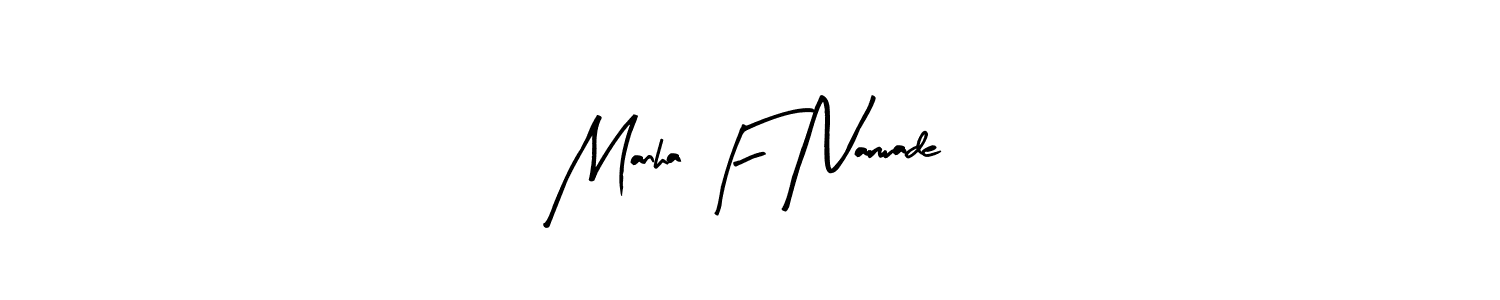 How to make Manha F Narwade name signature. Use Arty Signature style for creating short signs online. This is the latest handwritten sign. Manha F Narwade signature style 8 images and pictures png