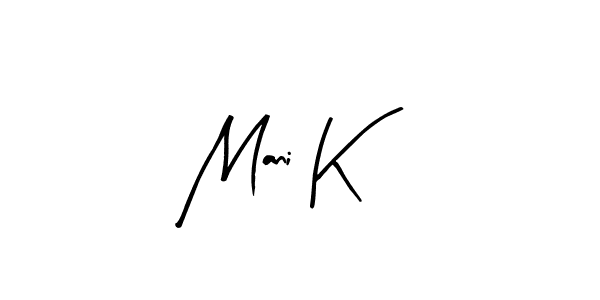 It looks lik you need a new signature style for name Mani K. Design unique handwritten (Arty Signature) signature with our free signature maker in just a few clicks. Mani K signature style 8 images and pictures png