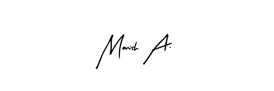 Also You can easily find your signature by using the search form. We will create Manish A. name handwritten signature images for you free of cost using Arty Signature sign style. Manish A. signature style 8 images and pictures png