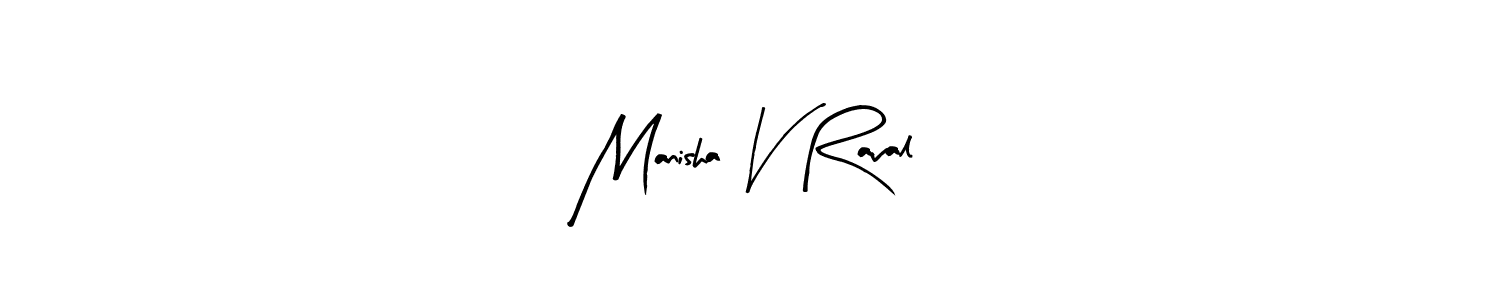 You should practise on your own different ways (Arty Signature) to write your name (Manisha V Raval) in signature. don't let someone else do it for you. Manisha V Raval signature style 8 images and pictures png