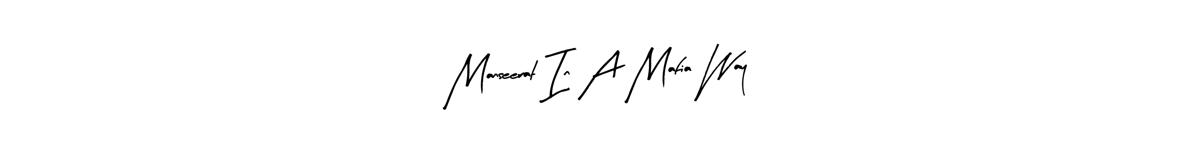 Also we have Manseerat In A Mafia Way name is the best signature style. Create professional handwritten signature collection using Arty Signature autograph style. Manseerat In A Mafia Way signature style 8 images and pictures png