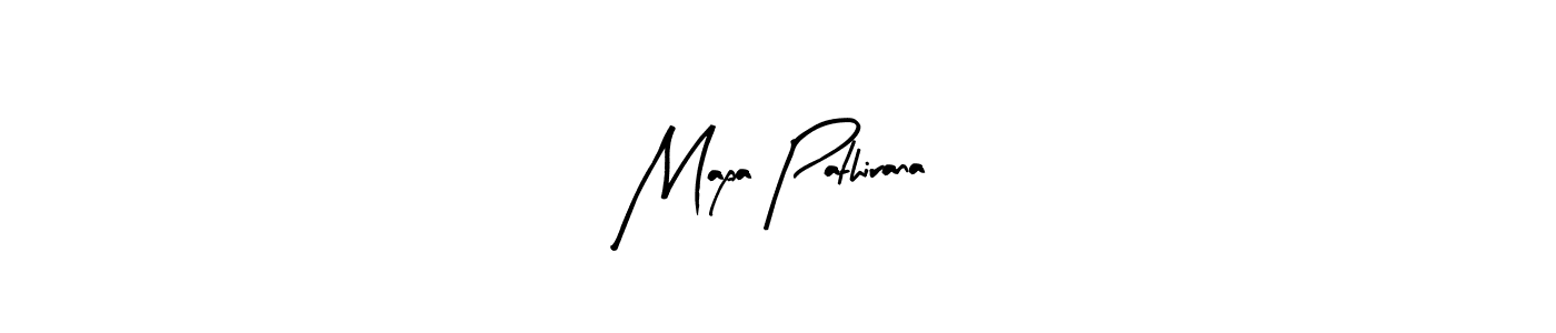 You should practise on your own different ways (Arty Signature) to write your name (Mapa Pathirana) in signature. don't let someone else do it for you. Mapa Pathirana signature style 8 images and pictures png