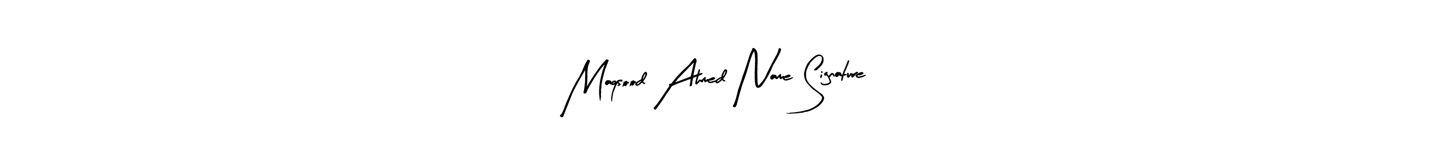 How to make Maqsood Ahmed Name Signature signature? Arty Signature is a professional autograph style. Create handwritten signature for Maqsood Ahmed Name Signature name. Maqsood Ahmed Name Signature signature style 8 images and pictures png