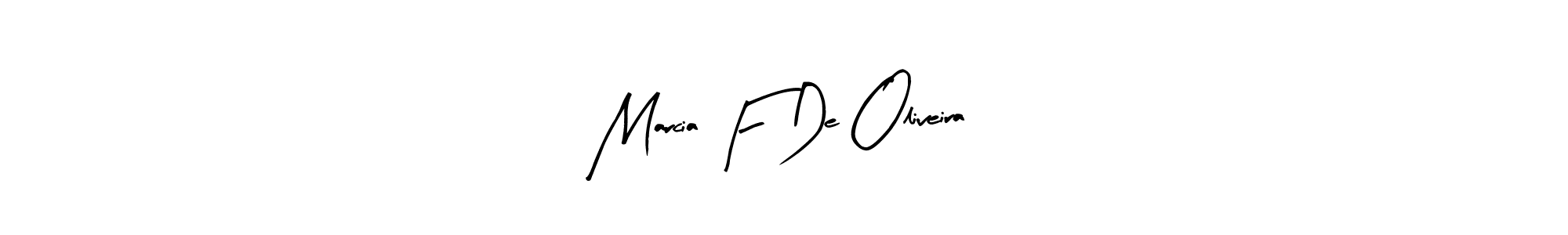 You should practise on your own different ways (Arty Signature) to write your name (Marcia F De Oliveira) in signature. don't let someone else do it for you. Marcia F De Oliveira signature style 8 images and pictures png