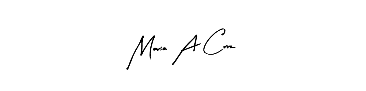 Create a beautiful signature design for name Maria A Cruz. With this signature (Arty Signature) fonts, you can make a handwritten signature for free. Maria A Cruz signature style 8 images and pictures png