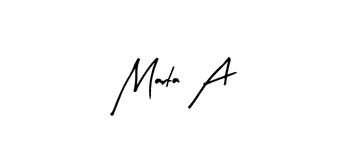 You should practise on your own different ways (Arty Signature) to write your name (Marta A) in signature. don't let someone else do it for you. Marta A signature style 8 images and pictures png