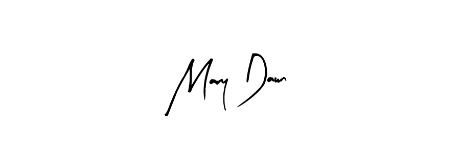 It looks lik you need a new signature style for name Mary Dawn. Design unique handwritten (Arty Signature) signature with our free signature maker in just a few clicks. Mary Dawn signature style 8 images and pictures png