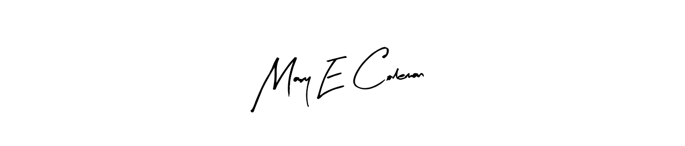 Design your own signature with our free online signature maker. With this signature software, you can create a handwritten (Arty Signature) signature for name Mary E Coleman. Mary E Coleman signature style 8 images and pictures png