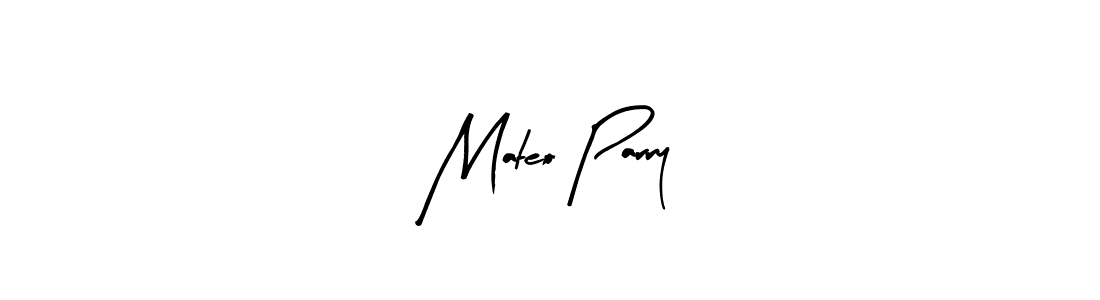 How to make Mateo Parry signature? Arty Signature is a professional autograph style. Create handwritten signature for Mateo Parry name. Mateo Parry signature style 8 images and pictures png
