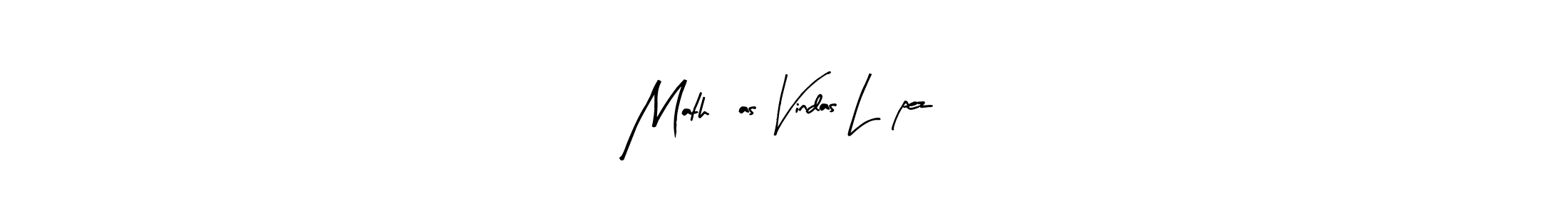 How to make Mathías Vindas López signature? Arty Signature is a professional autograph style. Create handwritten signature for Mathías Vindas López name. Mathías Vindas López signature style 8 images and pictures png
