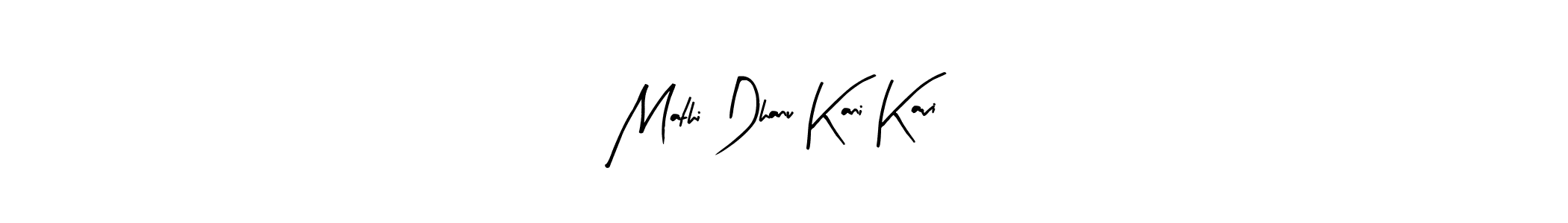 Make a beautiful signature design for name Mathi Dhanu Kani Kavi. With this signature (Arty Signature) style, you can create a handwritten signature for free. Mathi Dhanu Kani Kavi signature style 8 images and pictures png