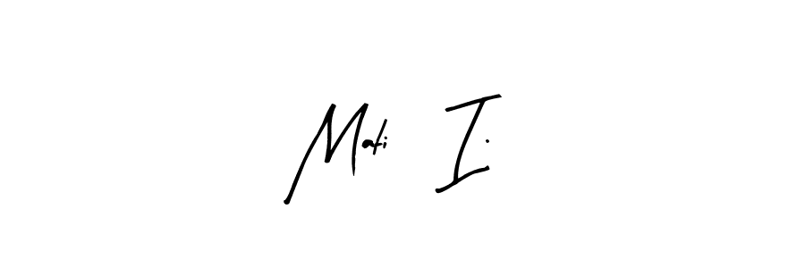 How to make Matić I. signature? Arty Signature is a professional autograph style. Create handwritten signature for Matić I. name. Matić I. signature style 8 images and pictures png