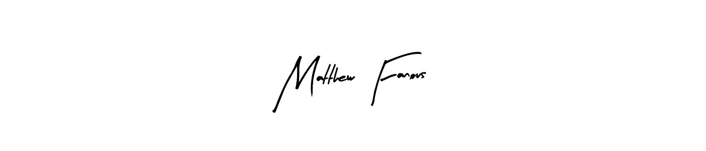 Make a short Matthew Fanous signature style. Manage your documents anywhere anytime using Arty Signature. Create and add eSignatures, submit forms, share and send files easily. Matthew Fanous signature style 8 images and pictures png