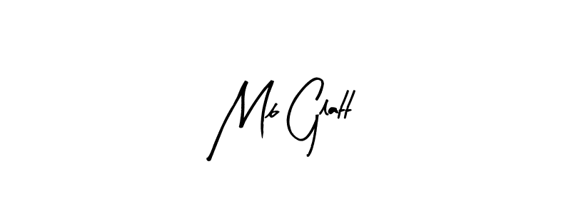 Use a signature maker to create a handwritten signature online. With this signature software, you can design (Arty Signature) your own signature for name Mb Glatt. Mb Glatt signature style 8 images and pictures png