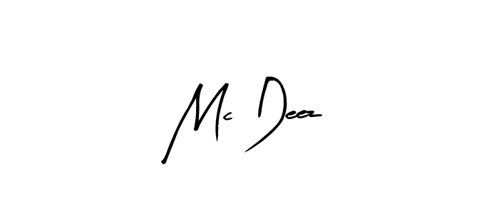 Also we have Mc Deez name is the best signature style. Create professional handwritten signature collection using Arty Signature autograph style. Mc Deez signature style 8 images and pictures png