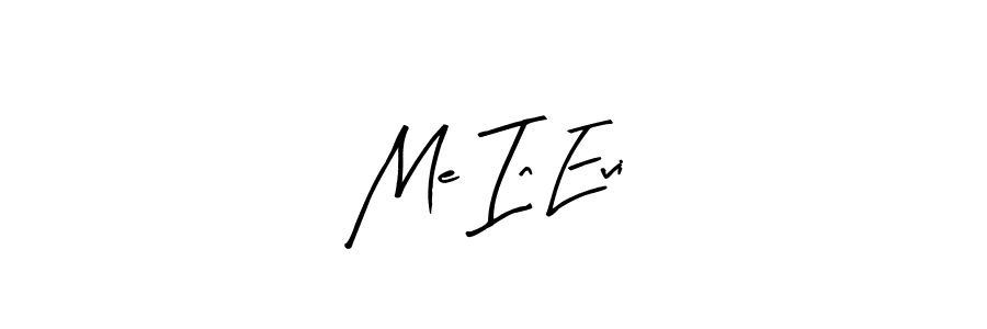 Me In Evi stylish signature style. Best Handwritten Sign (Arty Signature) for my name. Handwritten Signature Collection Ideas for my name Me In Evi. Me In Evi signature style 8 images and pictures png