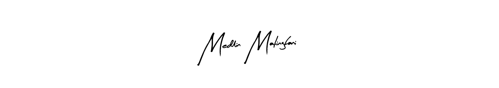 Use a signature maker to create a handwritten signature online. With this signature software, you can design (Arty Signature) your own signature for name Medlin Matingfani. Medlin Matingfani signature style 8 images and pictures png