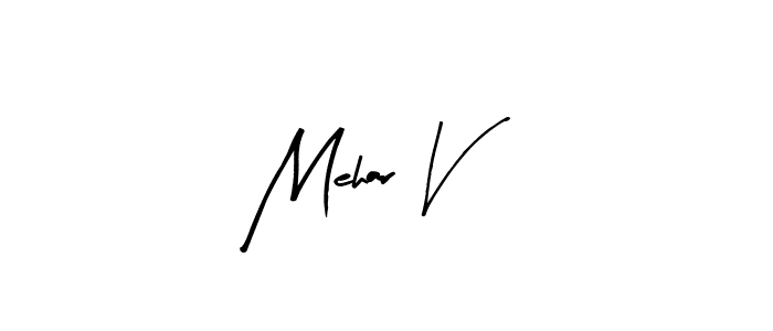 Also we have Mehar V name is the best signature style. Create professional handwritten signature collection using Arty Signature autograph style. Mehar V signature style 8 images and pictures png