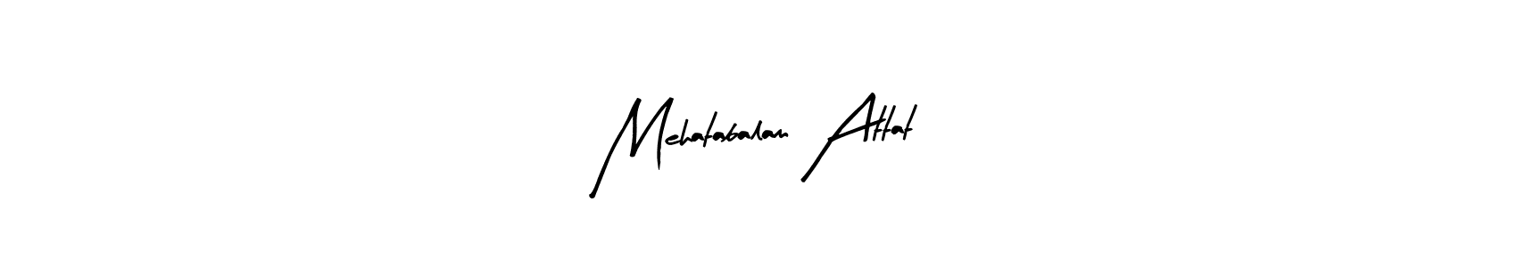 Design your own signature with our free online signature maker. With this signature software, you can create a handwritten (Arty Signature) signature for name Mehatabalam Attat. Mehatabalam Attat signature style 8 images and pictures png
