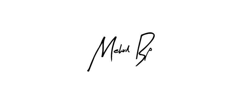 Create a beautiful signature design for name Mehul Bp. With this signature (Arty Signature) fonts, you can make a handwritten signature for free. Mehul Bp signature style 8 images and pictures png