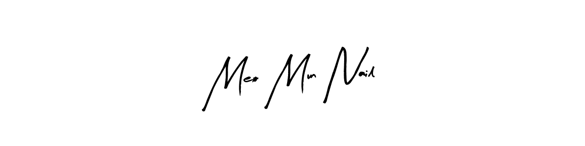 Also we have Meo Mun Nail name is the best signature style. Create professional handwritten signature collection using Arty Signature autograph style. Meo Mun Nail signature style 8 images and pictures png