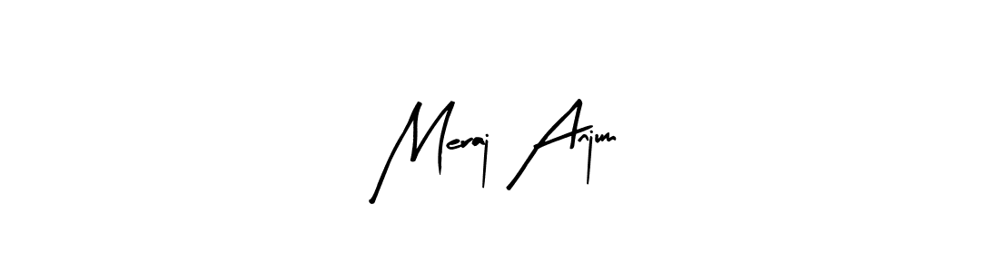 Create a beautiful signature design for name Meraj Anjum. With this signature (Arty Signature) fonts, you can make a handwritten signature for free. Meraj Anjum signature style 8 images and pictures png