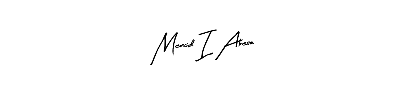 Use a signature maker to create a handwritten signature online. With this signature software, you can design (Arty Signature) your own signature for name Mercid I Akesa. Mercid I Akesa signature style 8 images and pictures png