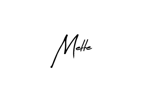 How to make Mette signature? Arty Signature is a professional autograph style. Create handwritten signature for Mette name. Mette signature style 8 images and pictures png