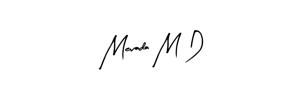 Mevada M D stylish signature style. Best Handwritten Sign (Arty Signature) for my name. Handwritten Signature Collection Ideas for my name Mevada M D. Mevada M D signature style 8 images and pictures png