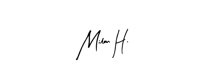 Similarly Arty Signature is the best handwritten signature design. Signature creator online .You can use it as an online autograph creator for name Milan H.. Milan H. signature style 8 images and pictures png
