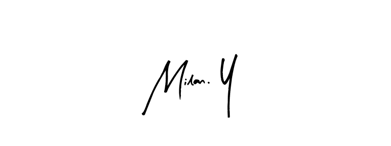 Milan. Y stylish signature style. Best Handwritten Sign (Arty Signature) for my name. Handwritten Signature Collection Ideas for my name Milan. Y. Milan. Y signature style 8 images and pictures png