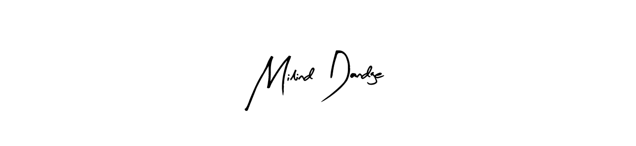 Make a short Milind Dandge signature style. Manage your documents anywhere anytime using Arty Signature. Create and add eSignatures, submit forms, share and send files easily. Milind Dandge signature style 8 images and pictures png