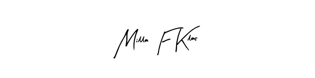 See photos of Milla F Klas official signature by Spectra . Check more albums & portfolios. Read reviews & check more about Arty Signature font. Milla F Klas signature style 8 images and pictures png