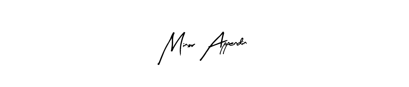 Minor Appendin stylish signature style. Best Handwritten Sign (Arty Signature) for my name. Handwritten Signature Collection Ideas for my name Minor Appendin. Minor Appendin signature style 8 images and pictures png