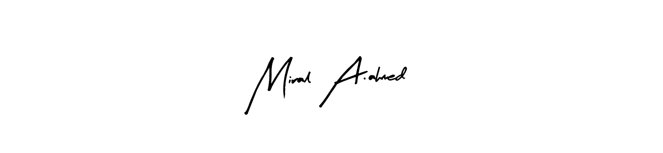 Make a beautiful signature design for name Miral A.ahmed. Use this online signature maker to create a handwritten signature for free. Miral A.ahmed signature style 8 images and pictures png