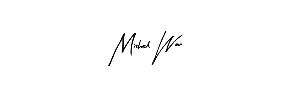 It looks lik you need a new signature style for name Mishel Wan. Design unique handwritten (Arty Signature) signature with our free signature maker in just a few clicks. Mishel Wan signature style 8 images and pictures png