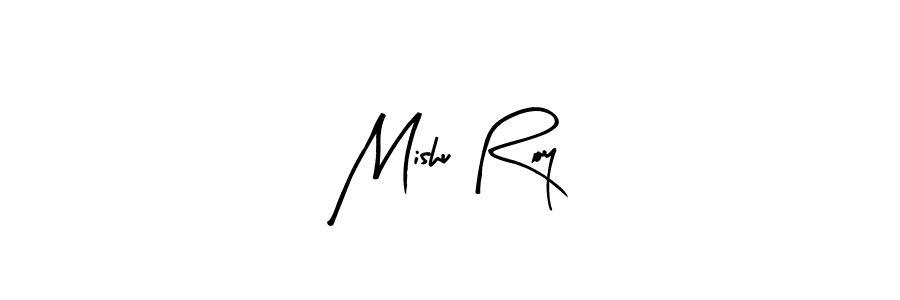 It looks lik you need a new signature style for name Mishu Roy. Design unique handwritten (Arty Signature) signature with our free signature maker in just a few clicks. Mishu Roy signature style 8 images and pictures png