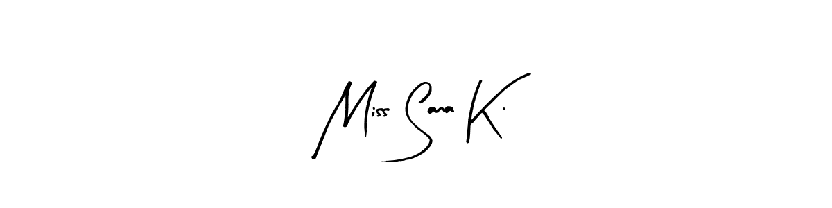 It looks lik you need a new signature style for name Miss Sana K.. Design unique handwritten (Arty Signature) signature with our free signature maker in just a few clicks. Miss Sana K. signature style 8 images and pictures png